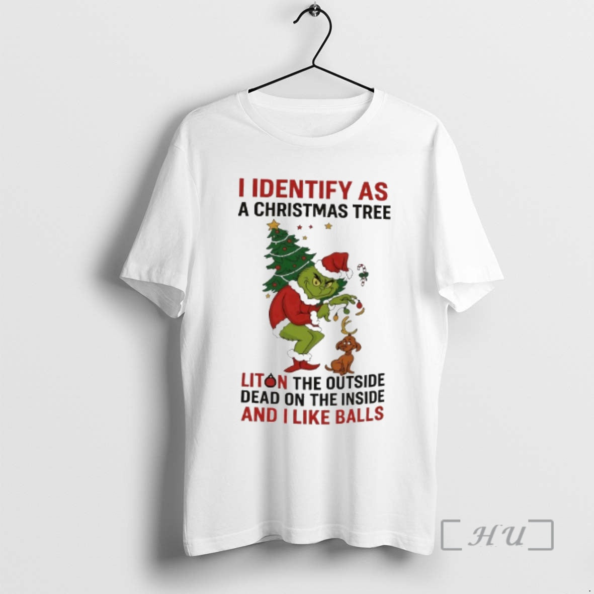 Officials Grinch I Identify As A Christmas Tree Liton The Outside Dead On The Inside
