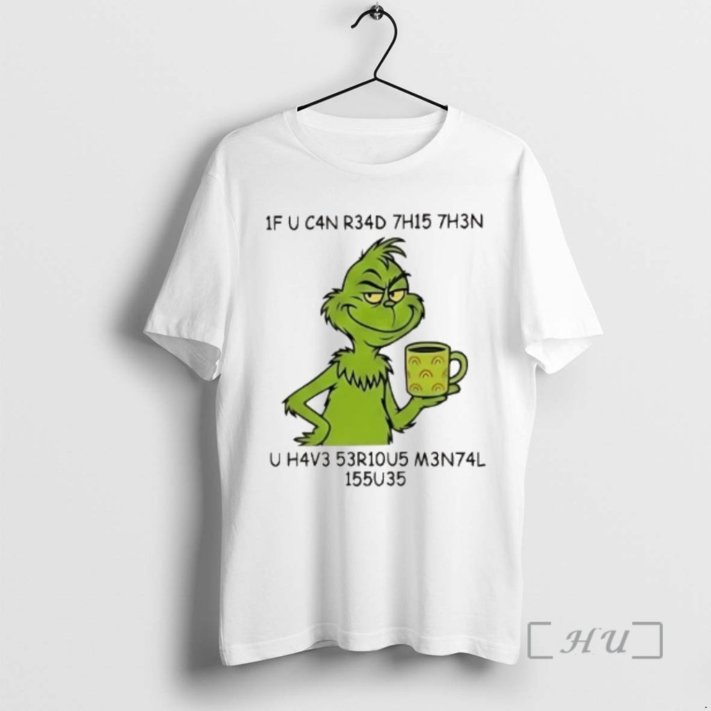 Officials Grinch If You Can Read This Then You Have Serious Mental Issues Premium