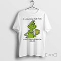 Officials Grinch If You Can Read This Then You Have Serious Mental Issues Premium