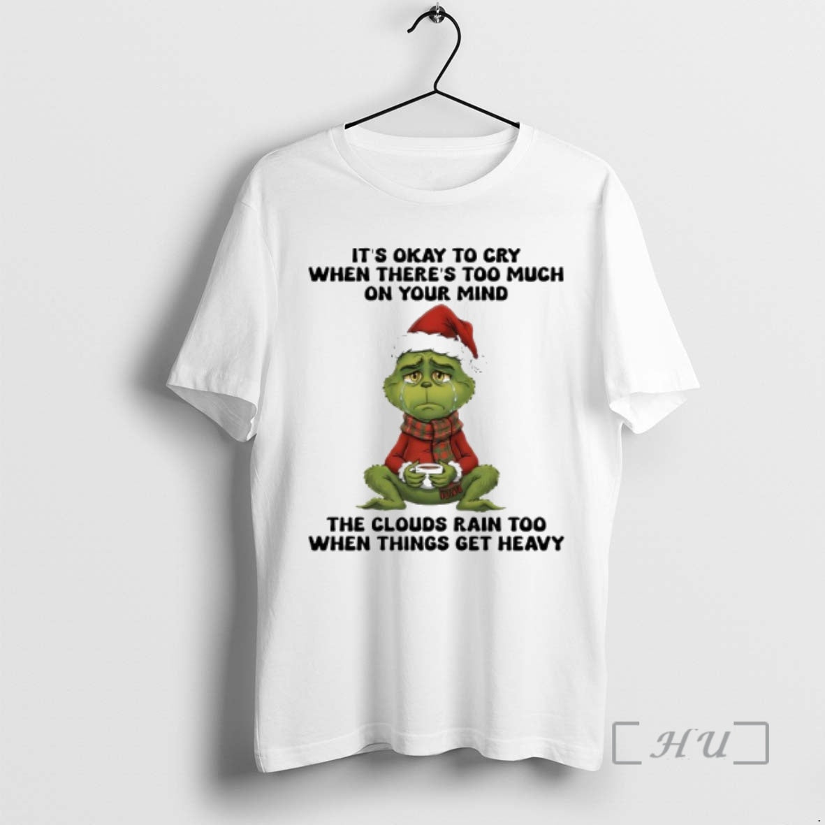 Officials Grinch Its Okay To Cry When Theres Too Much On Your Mind Rain Premium