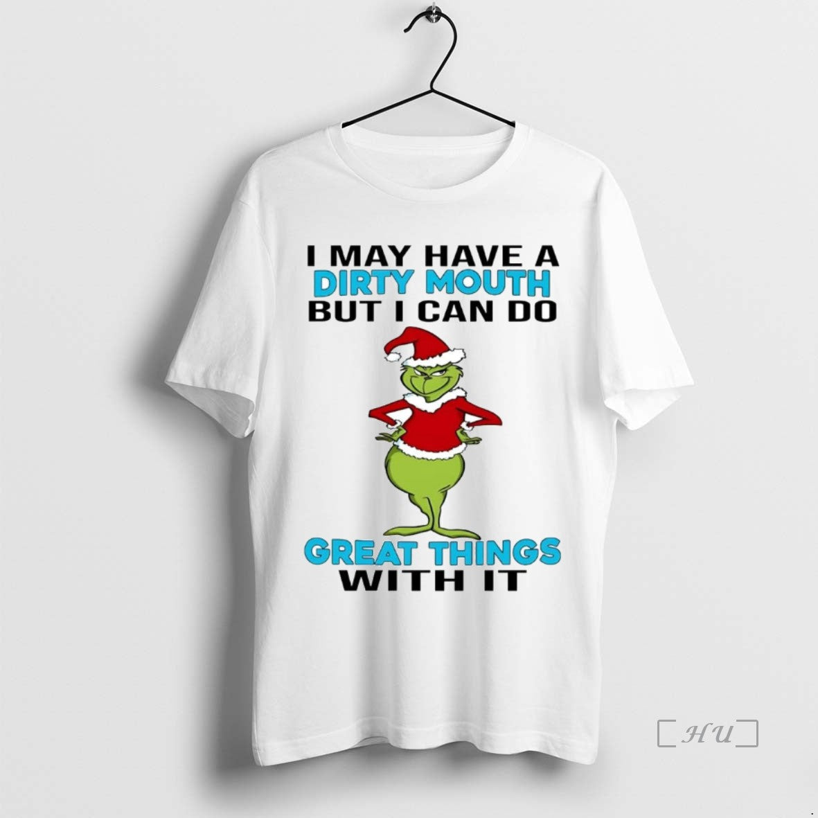 Officials Grinch May Have A Dirty Mouth I Can Do Great Things With It Christmas