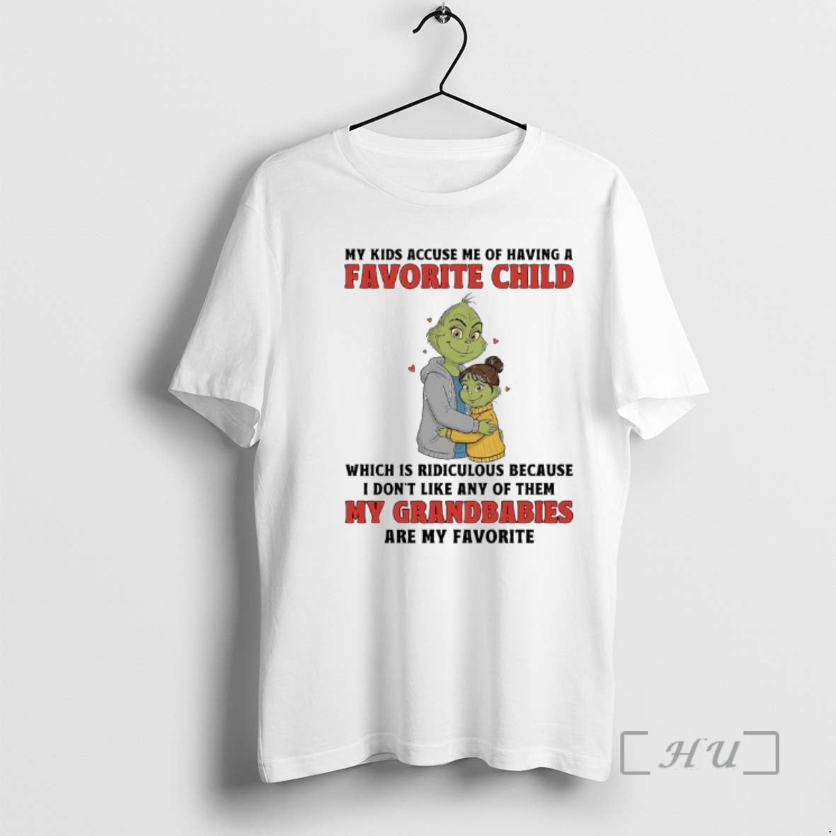 Officials Grinch My Kids Accuse Me Of Having A Favorite Child Which Is Ridiculous Premium