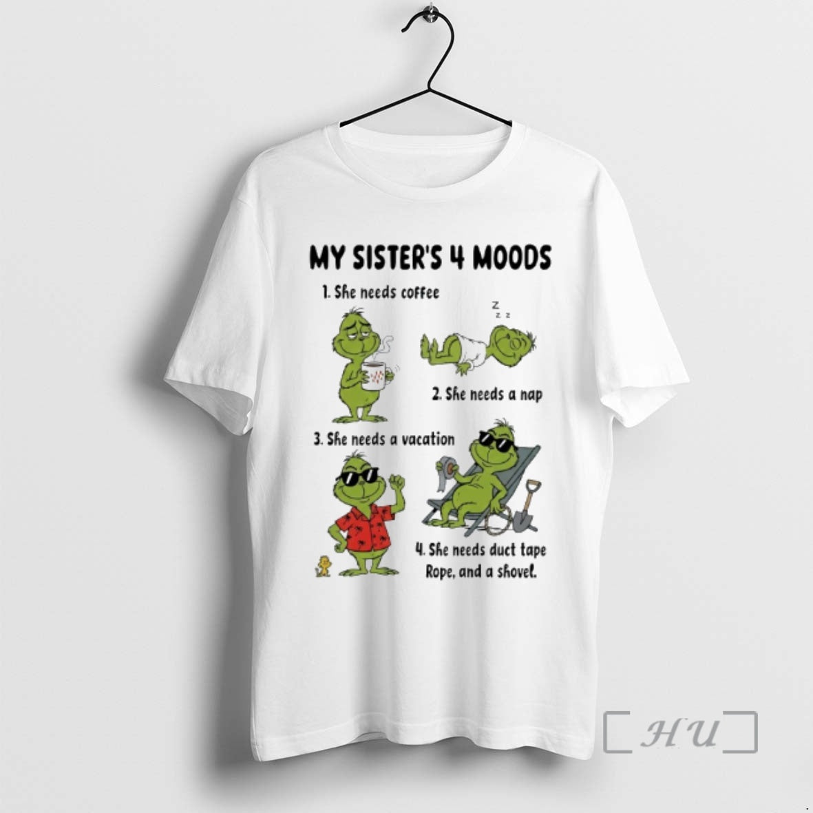 Officials Grinch My Sisters 4 Moods 1 She Needs Coffee 2 She Needs A Nap