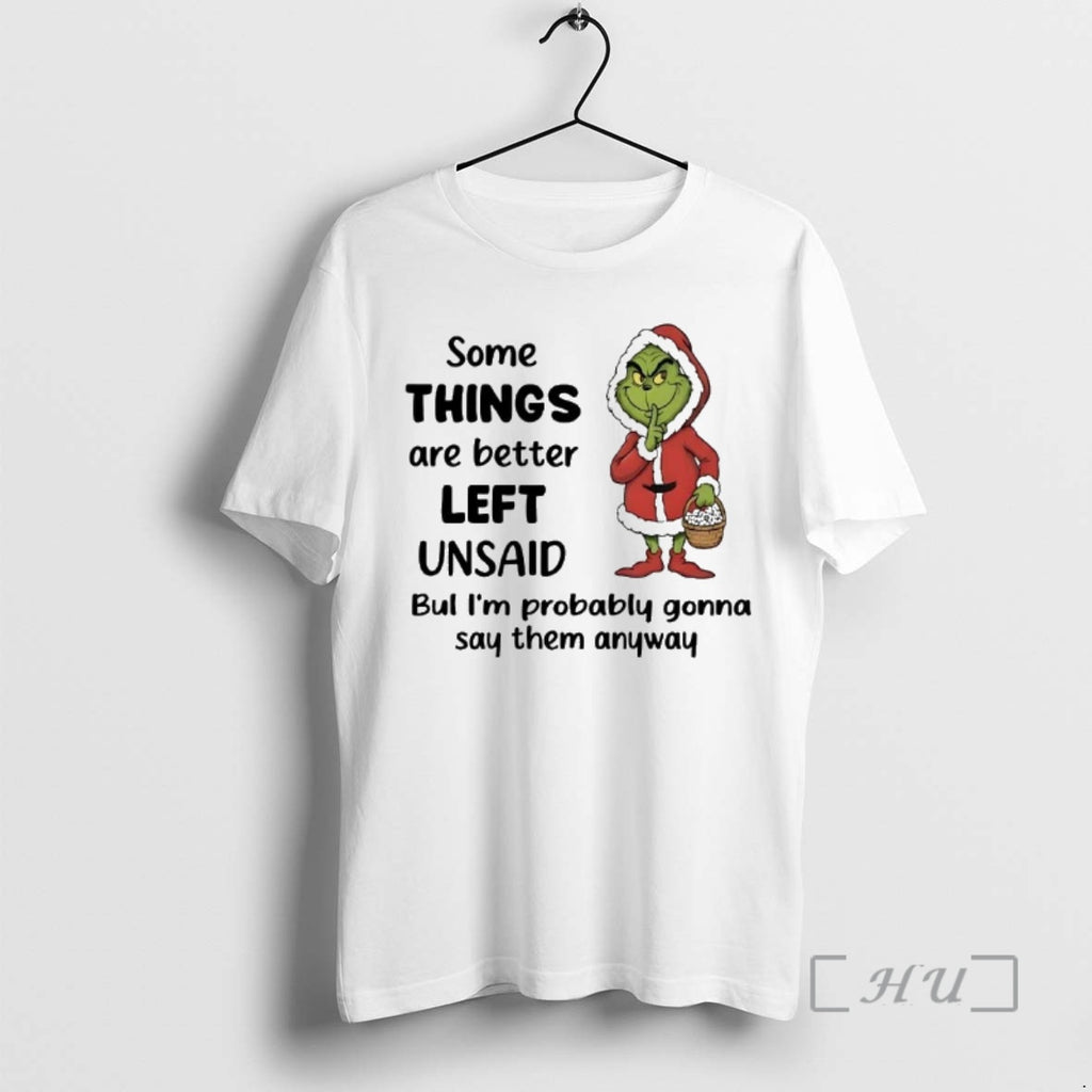 Officials Grinch Some Things Are Better Left Unsaid Im Probably Gonna Say Christmas Premium