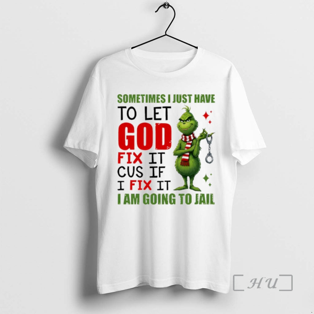 Officials Grinch Sometimes I Just Have To Let God Fix It _e2_80_98cause If I Fix