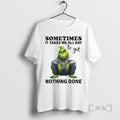 Officials Grinch Sometimes It Takes Me All Day To Get Nothing Done Premium T Shirts