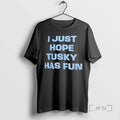 Officials I Just Hope Tusky Has Fun