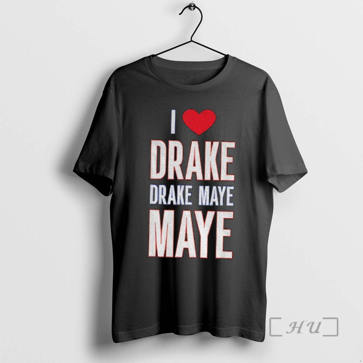 Officials I Love Drake Drake Maye Maye 2025