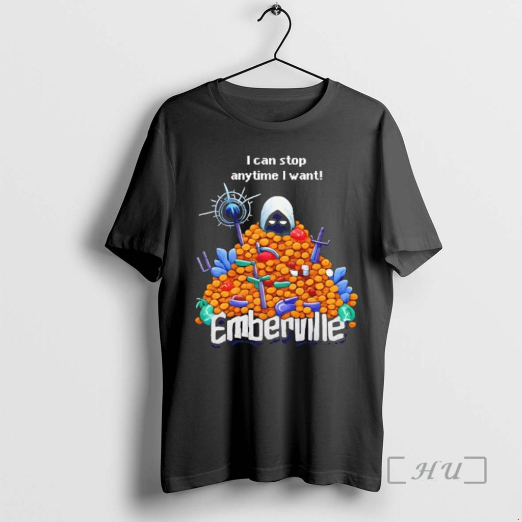 Officials I Can Stop Anytime I Want Emberville