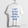 Officials I Cant Believe Women Fought To Work