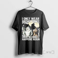 Officials I Only Wear Brown Pants Just In Case It Happens Again Premium T Shirts