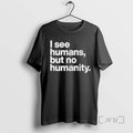 Officials I See Humans But No Humanity
