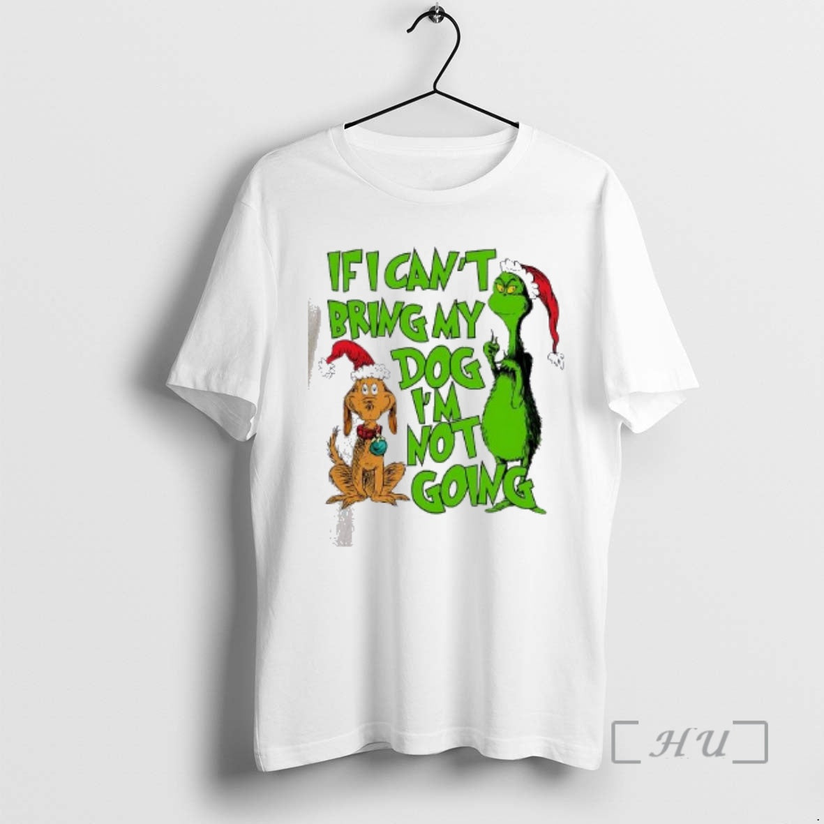 Officials If I Cant Bring My Dog Im Not Going Grinch Quote Premium T Shirts