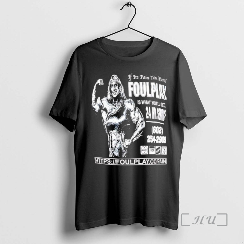 Officials If Its Pain You Want Foulplay Is What Youll Get Premium T Shirts Sweater