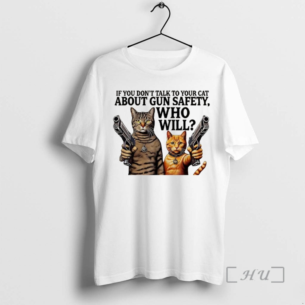 Officials If You Dont Talk To Your Cat About Gun Safety Who Will Gang Cat