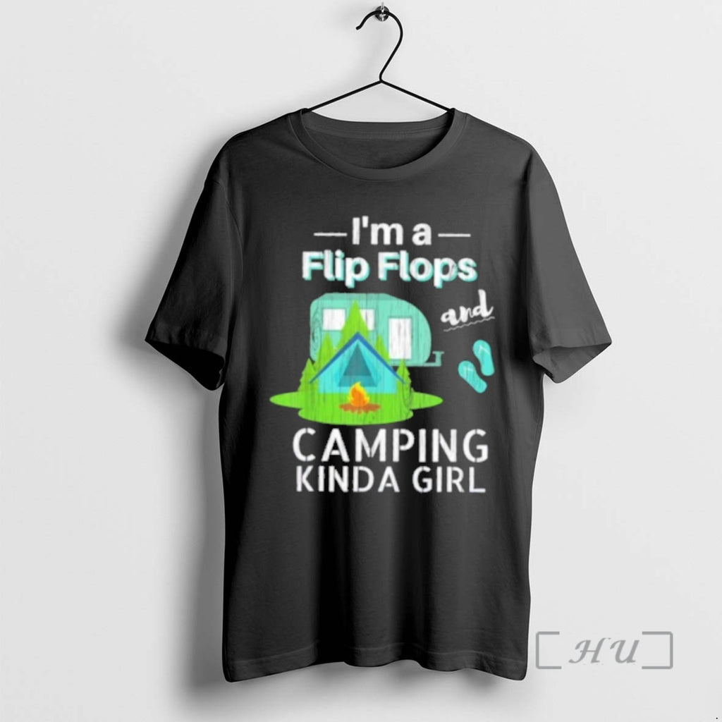 Officials Im A Flip Flops And Camping Kinda Girl