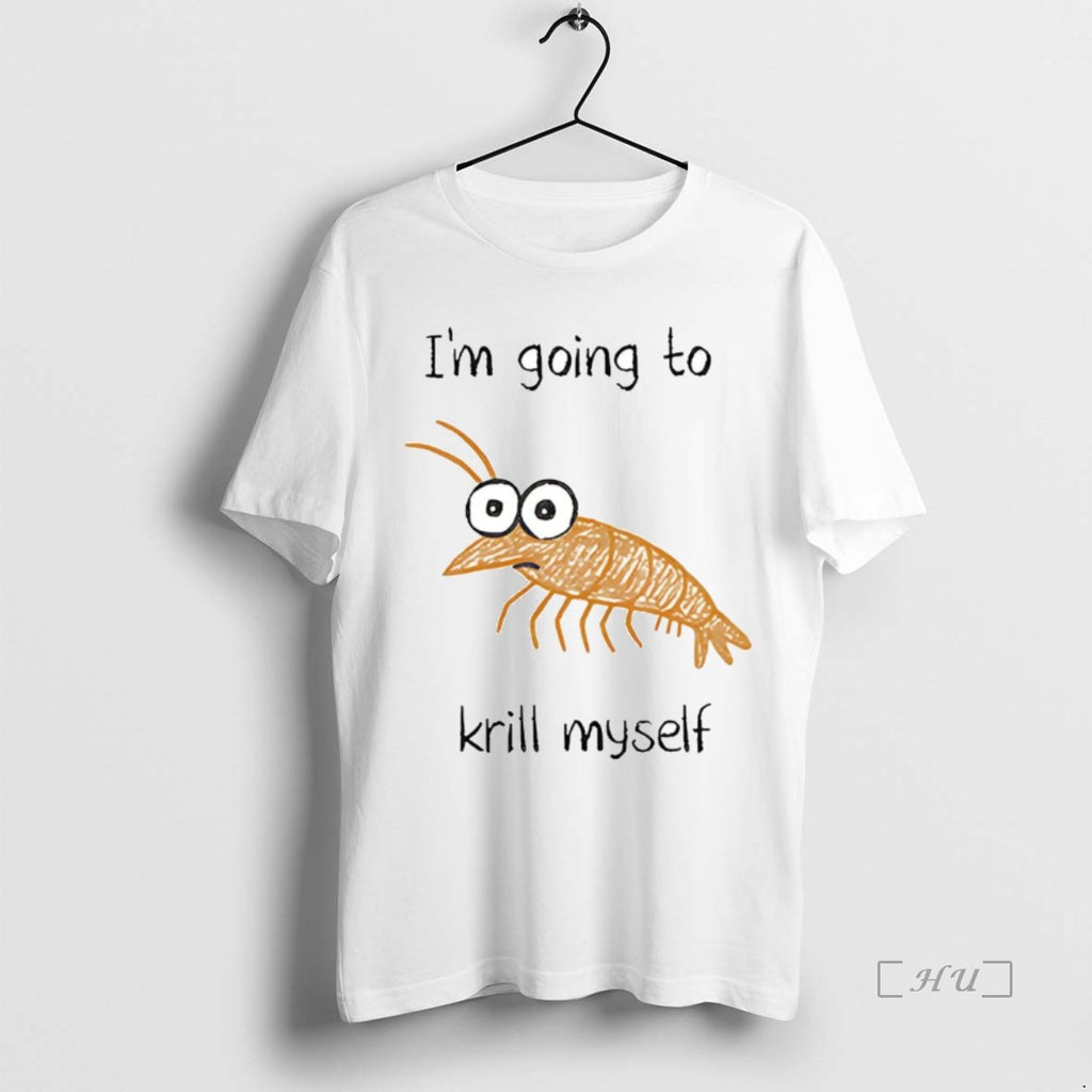 Officials Im Going To Krill Myself