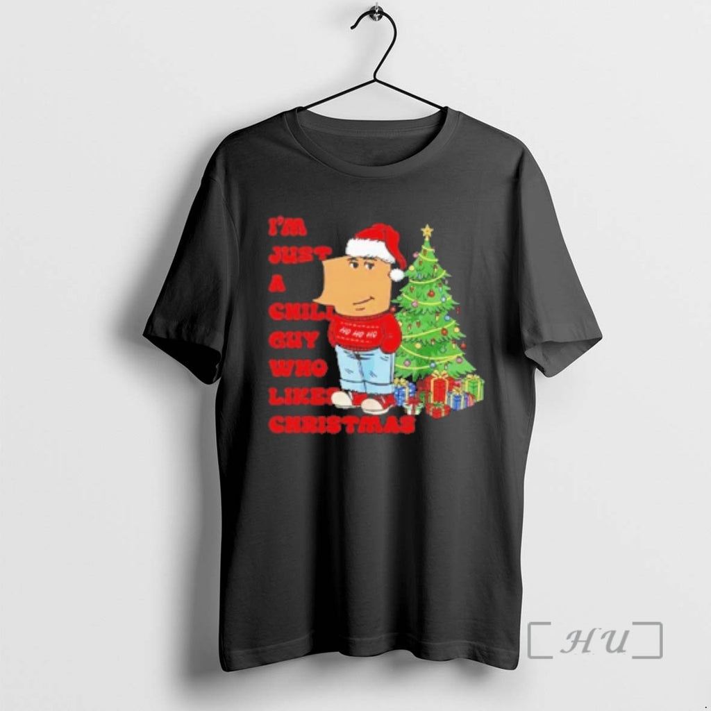 Officials Im Just A Chill Guy Who Likes Christmas