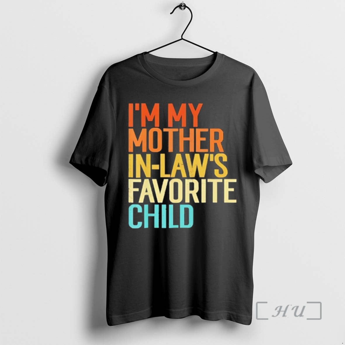 Officials Im My Mother In Laws Favorite Child Vintage