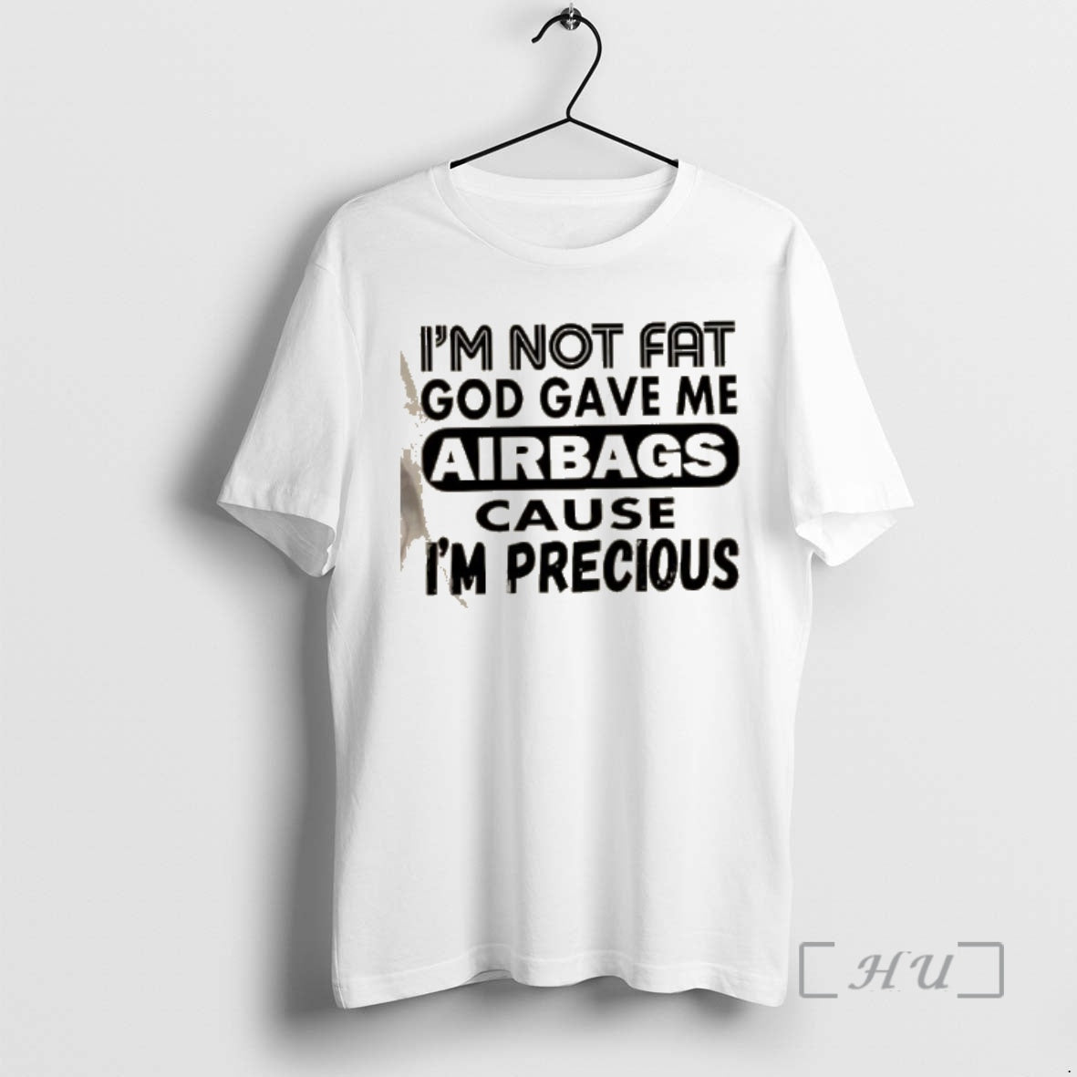 Officials Im Not Fat God Gave Me Airbags Cause Im Precious Quotes Premium T Shirts