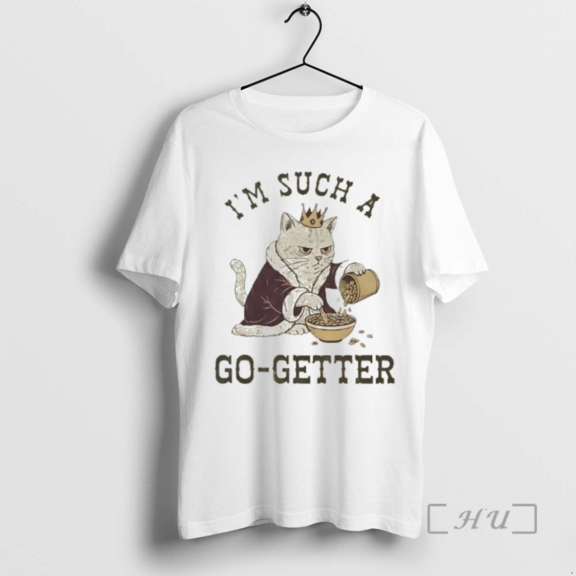 Officials Im Such A Go Getter Cat King