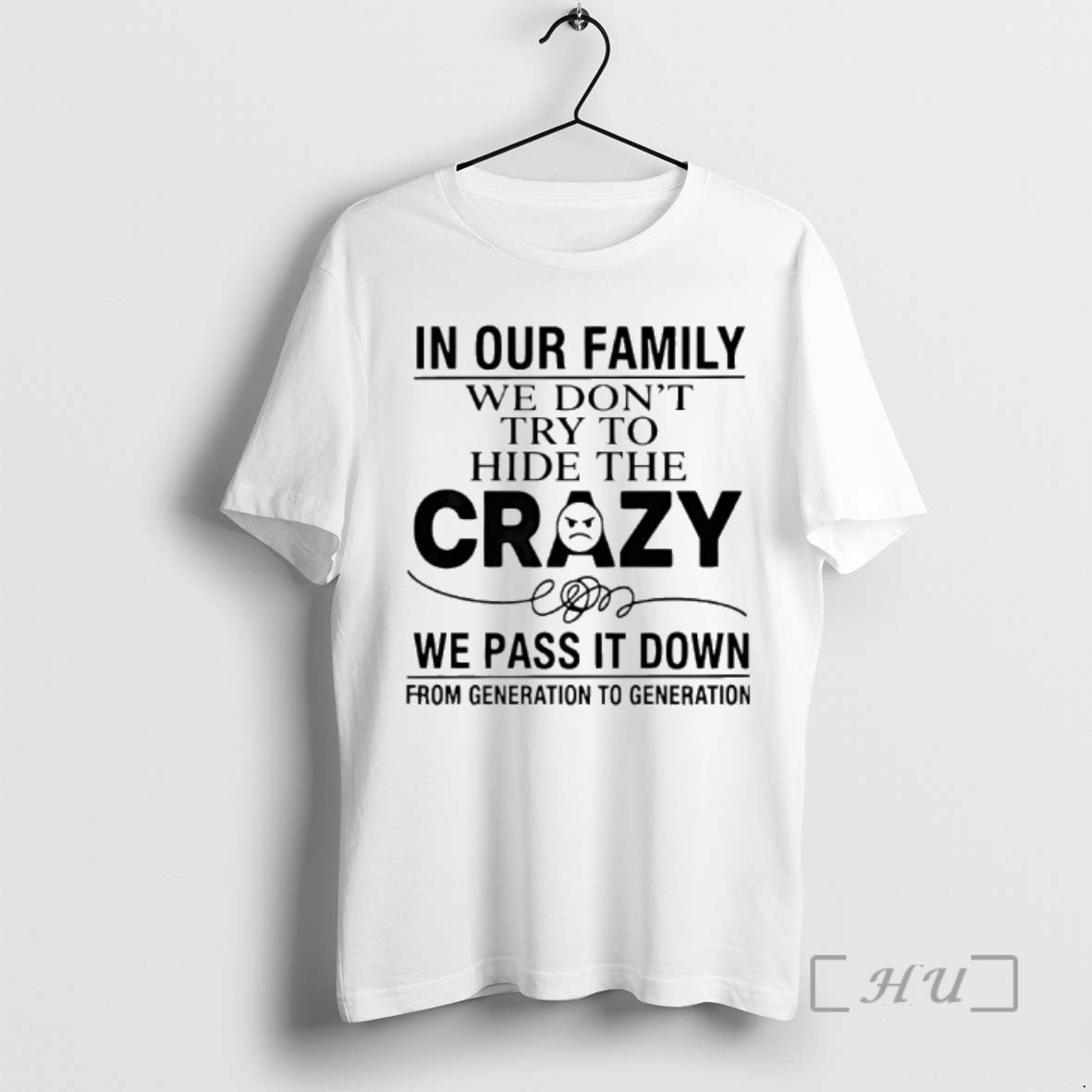 Officials In Our Family We Dont Try To Hide The Crazy We Pass It Down