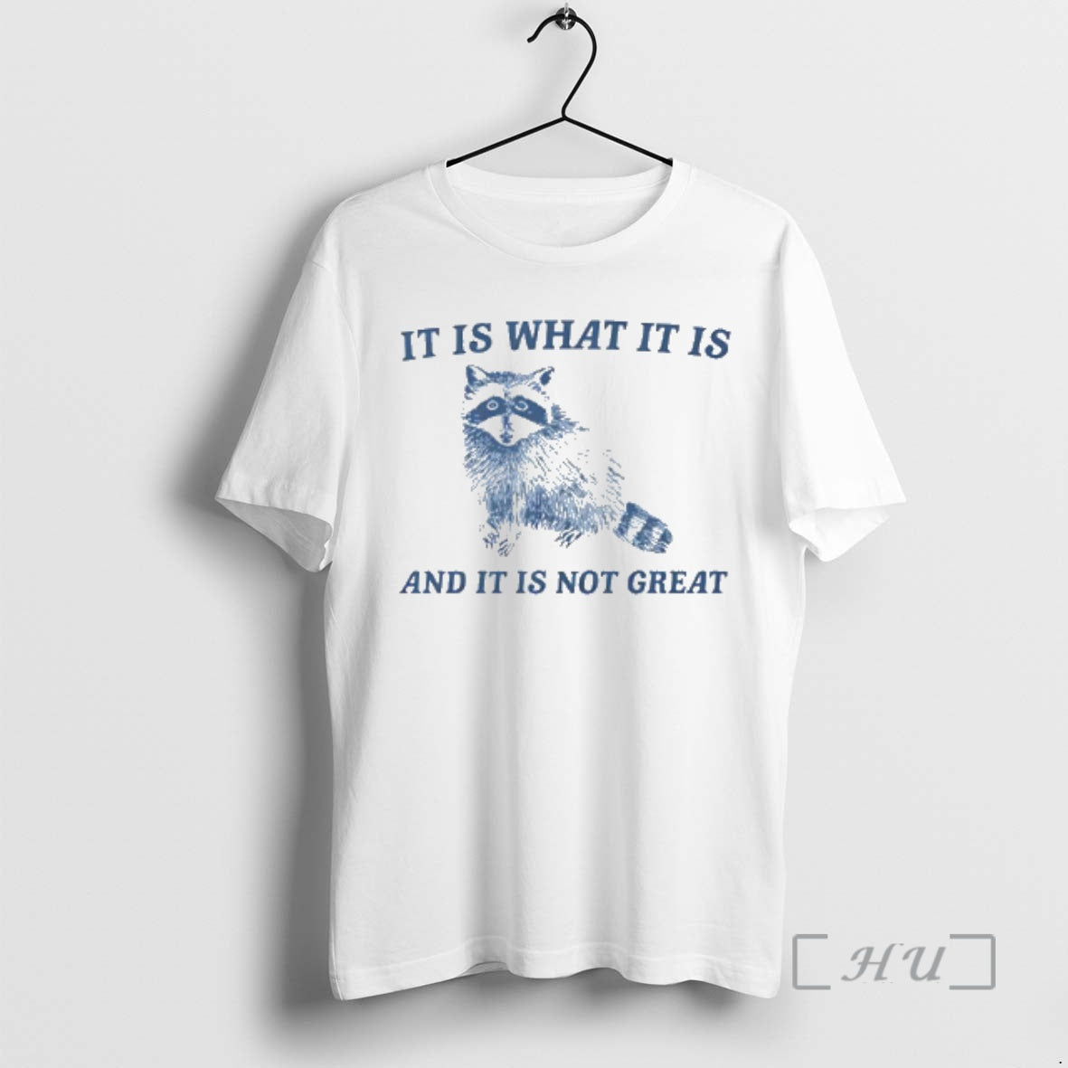 Officials It Is What It Is And It Is Not Great Raccoon Premium T Shirts