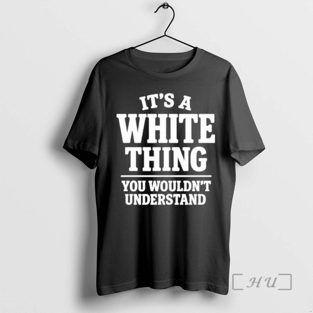 Officials Its A White Thing Your Wouldnt Understand