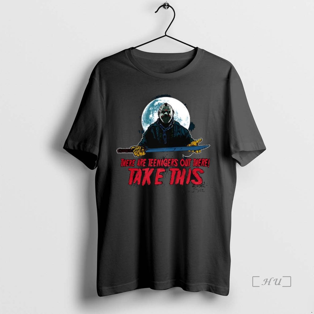 Officials Jason Voorhees There Are Teenagers Are Out There Take This Premium T Shirts Sweater
