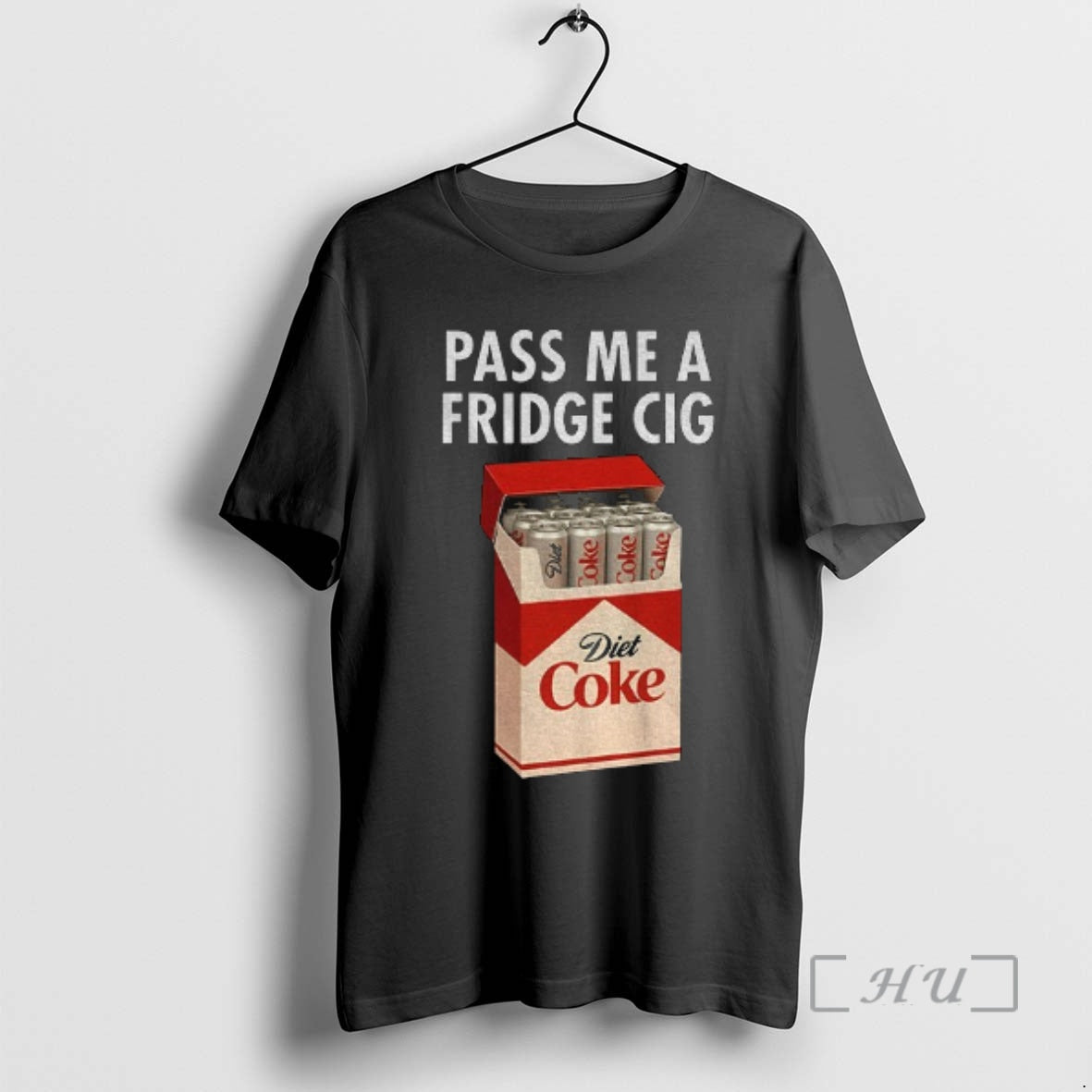 Officials Just A Fridge Cig Diet Coke Pass Me A Fridge Cig Premium T Shirts