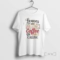 Officials Leaves Are Falling Coffee Is Calling