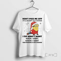 Officials Minion Dont Piss Me Off I Do What I Want Christmas Premium T Shirts
