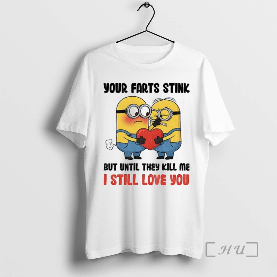 Officials Minion Love Your Farts Stink But Until They Kill Me I Still Love You