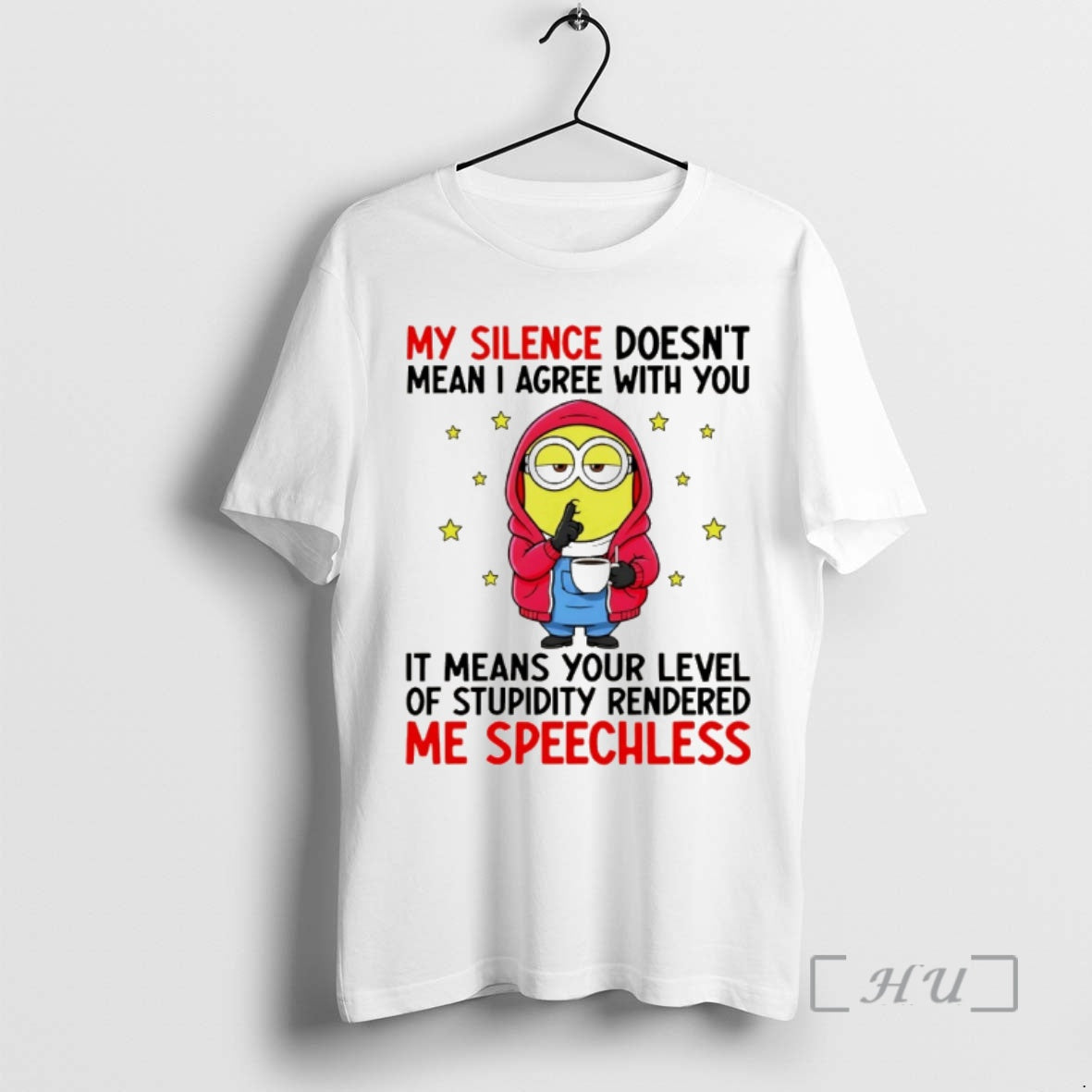 Officials Minion My Silence Doesnt Mean I Agree With You It Means Your Level Of