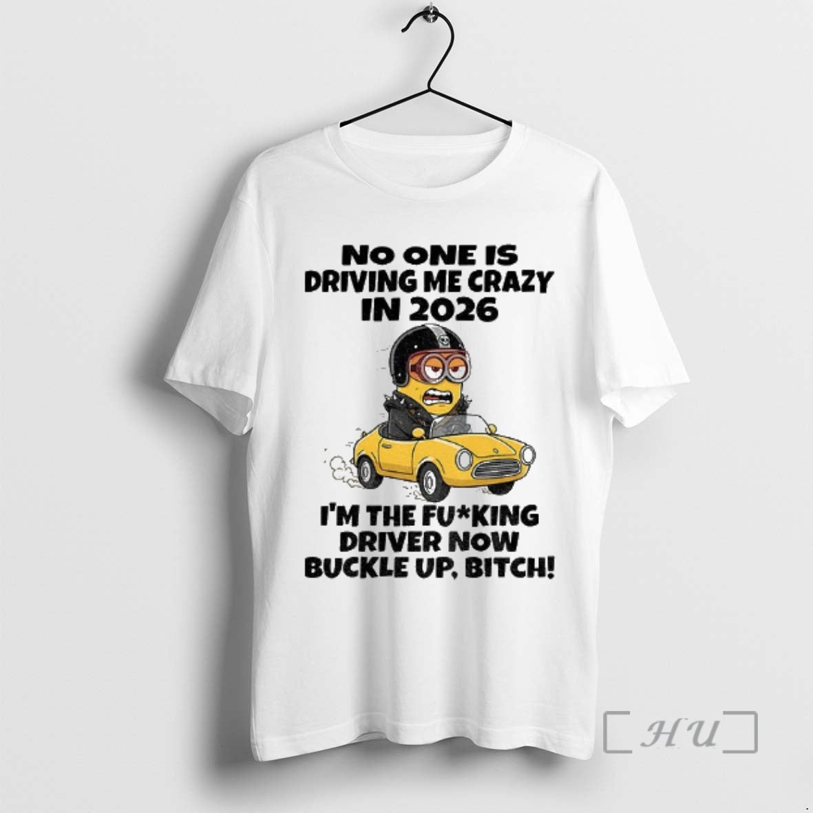 Officials Minion No One Is Driving Me Crazy In 2026 Im The Fucking Driver Now