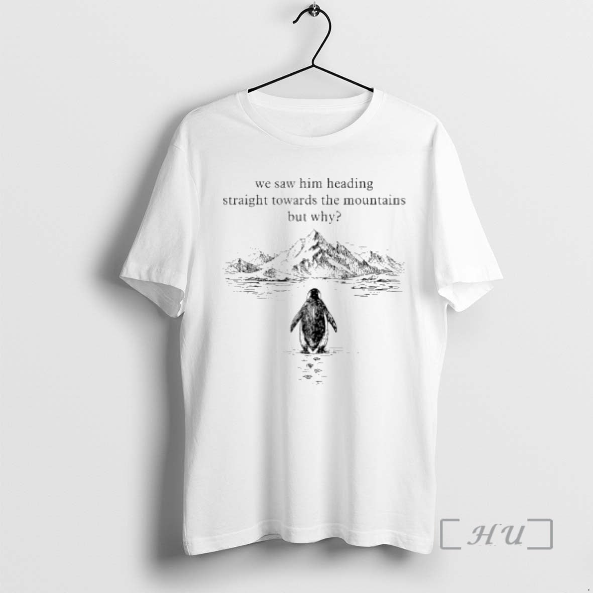 Officials Nihilist Penguin But Why Mountains Hiking We Saw Him Heading Straight Towards Premium