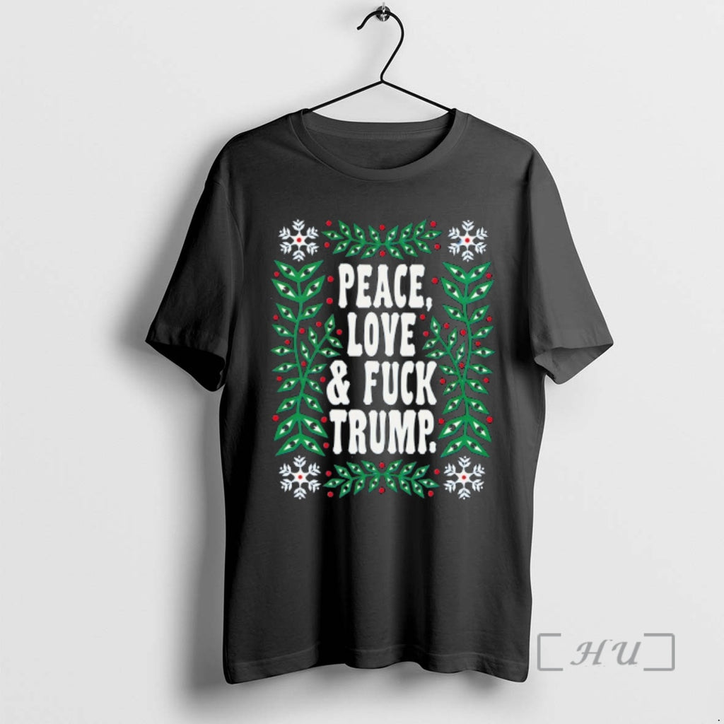 Officials Peace Love And Fuck Trump
