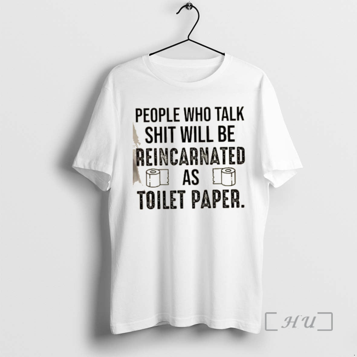 Officials People Who Talk Shit Will Be Reincarnated As 19 Toilet Paper Text Premium
