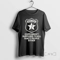 Officials Police Cops Arent Supposed To Kill Guilty People Either Ornaments Premium T Shirts Sweater
