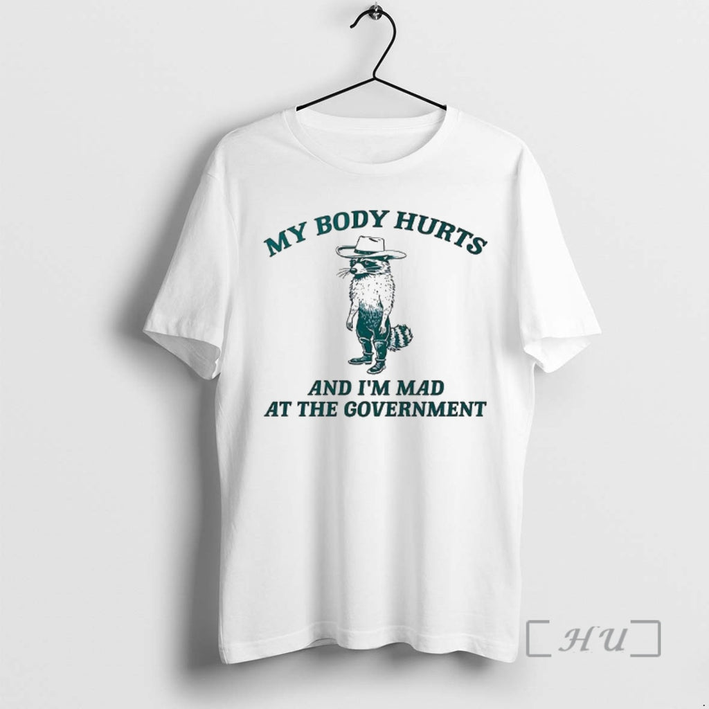 Officials Racoon My Body Hurts And Im Mad At The Government Premium T Shirts Sweater