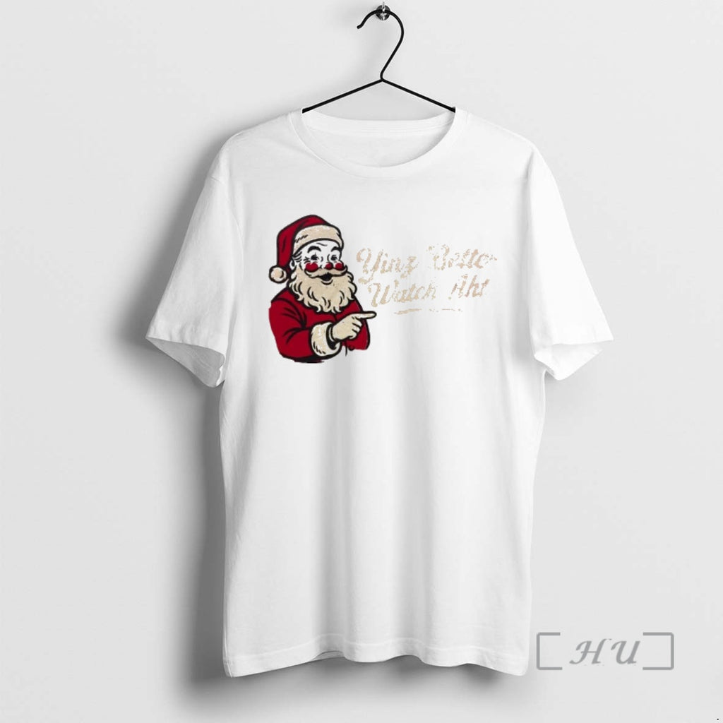 Officials Santa Yinz Better Watch Aht Christmas