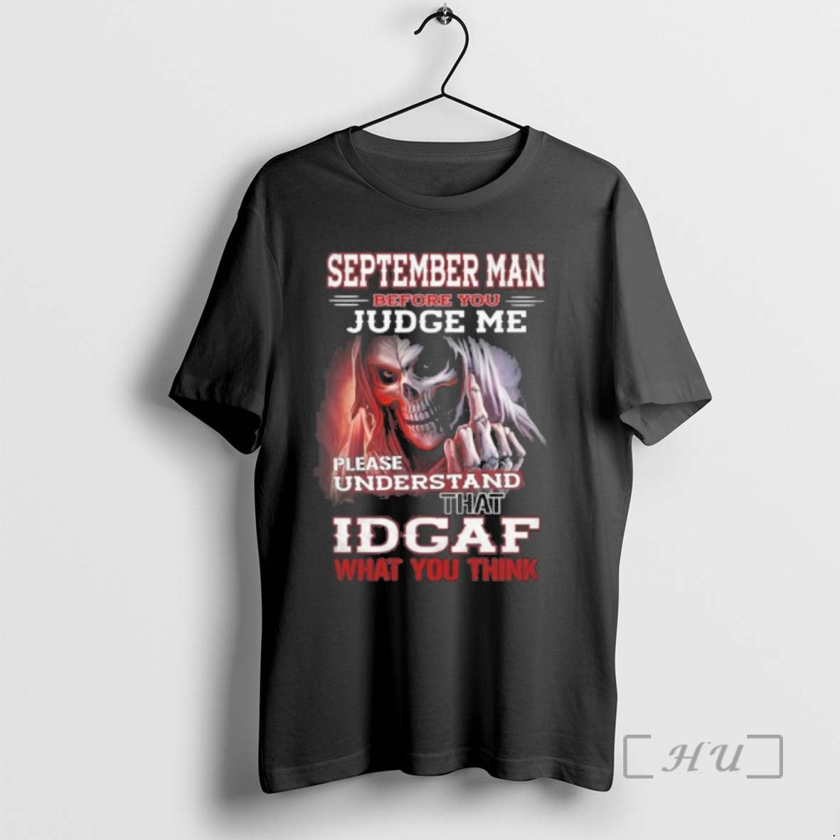 Officials September Death Man Before You Judge Me Please Understand That Idgaf Premium T Shirts