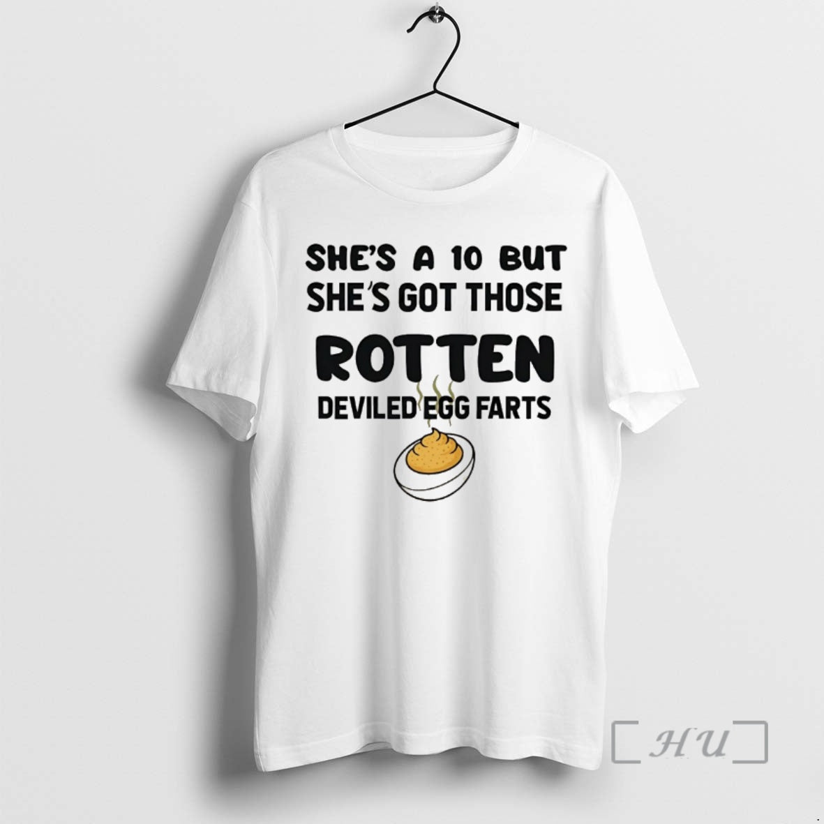 Officials Shes A 10 But Shes Got Those Rotten Deviled Egg Farts Premium T Shirts