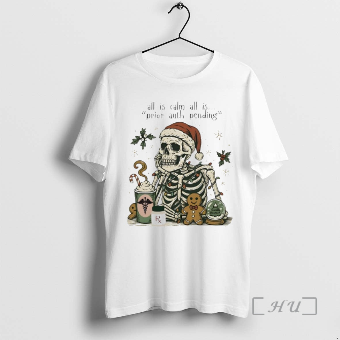 Officials Skeleton Christmas All Is Calm All Is Prior Auth Pending Premium T Shirts Sweater