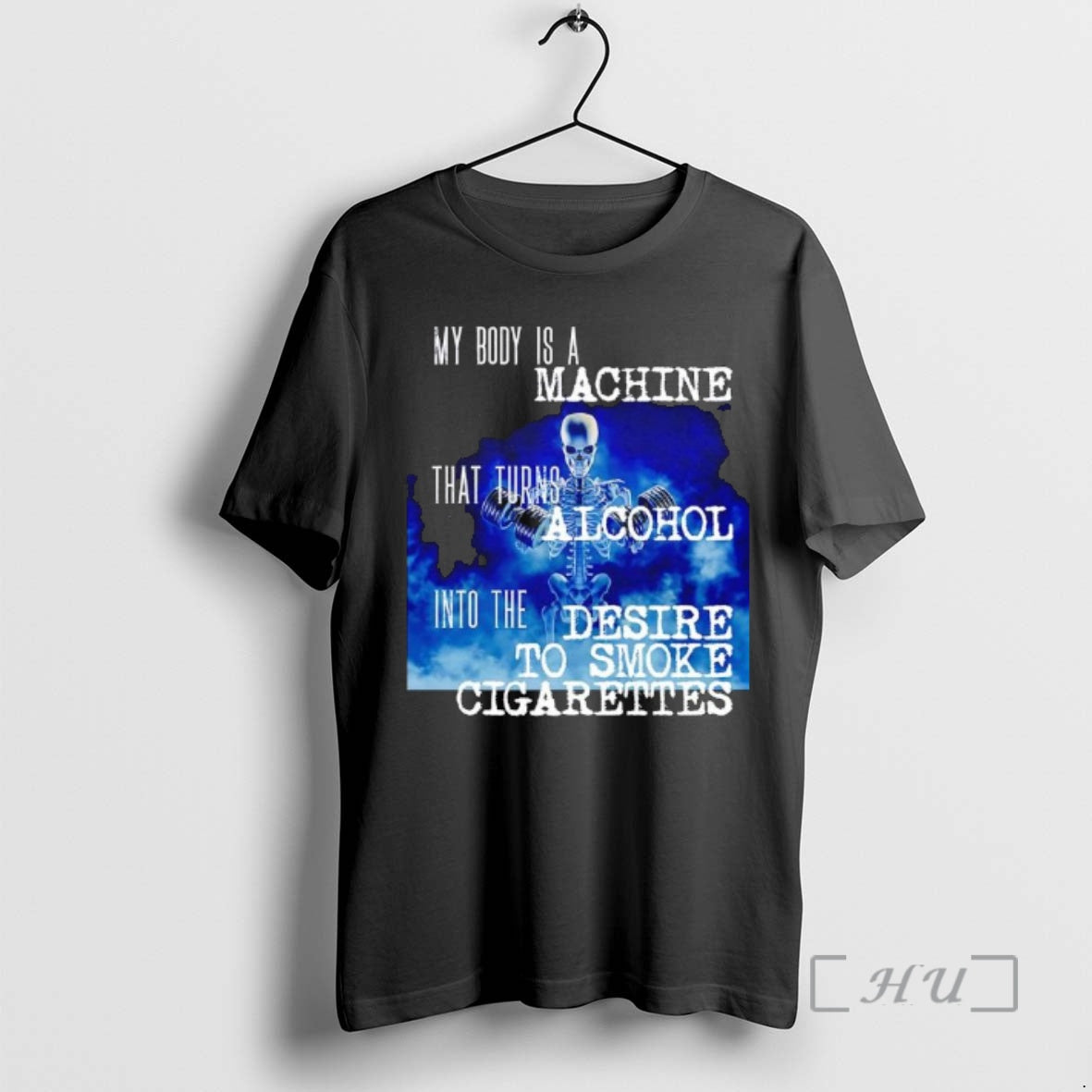 Officials Skeleton My Body Is A Machine That Turns Alcohol Into The Desire To Smoke