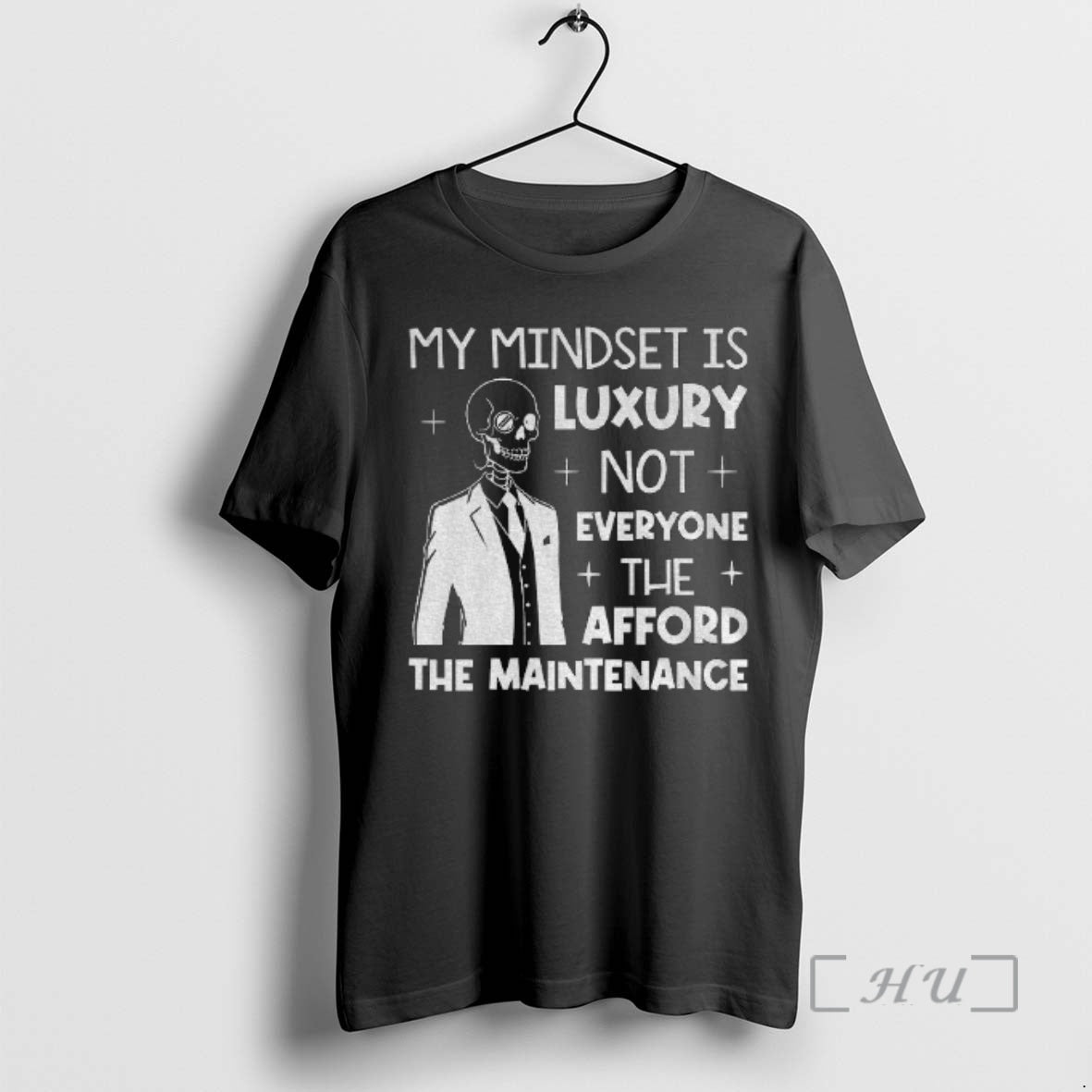 Officials Skeleton My Mindset Is Luxury Not Everyone Can Afford The Maintenance Premium T Shirts
