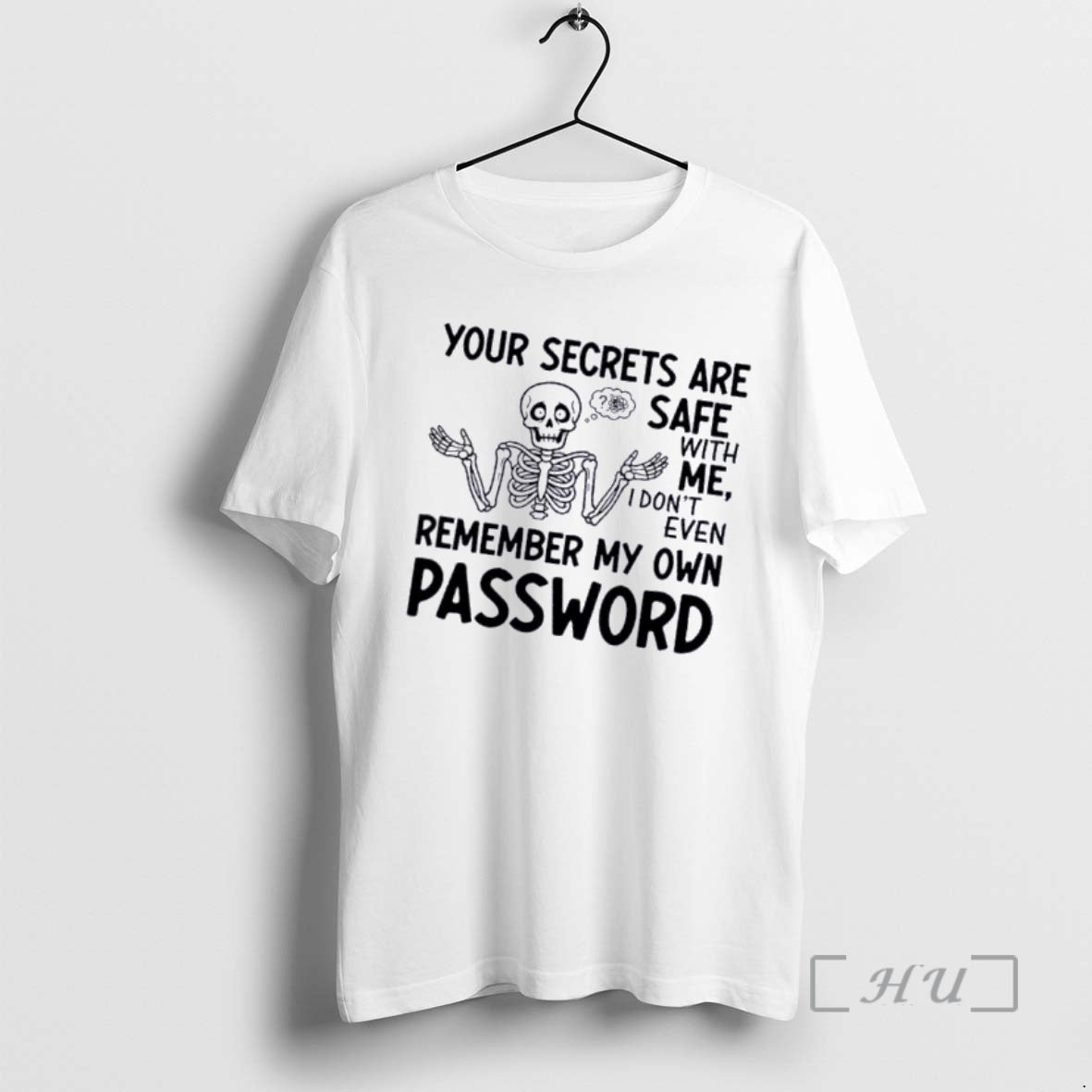 Officials Skeleton Your Secrets Are Safe With Me I Dont Even Remember My Own Password