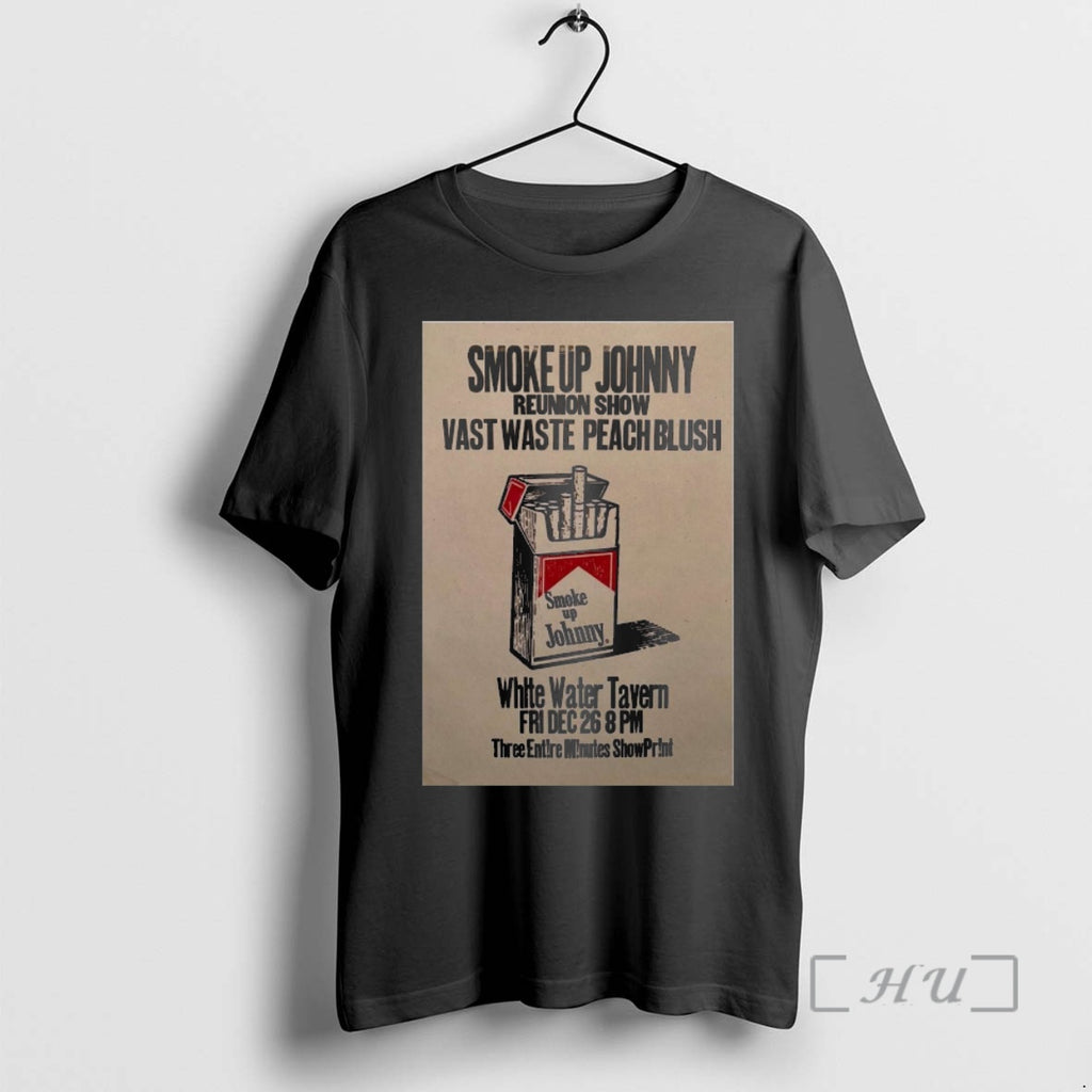 Officials Smoke Up Johnny Reunion Show December 26 2025 White Water Tavern Premium T Shirts