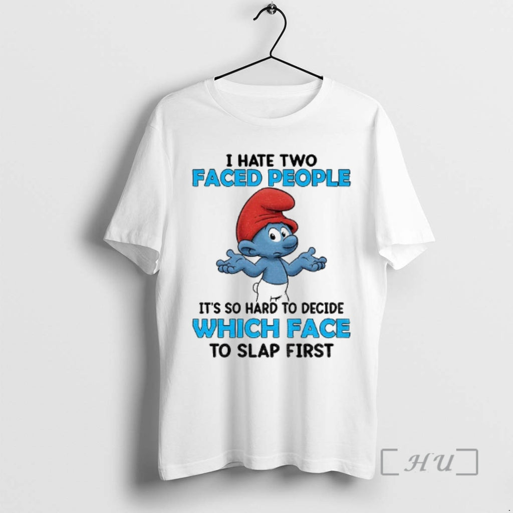 Officials Smurf I Hate Two Faced People Its So Hard To Decide Which Face To