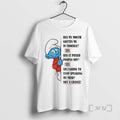 Officials Smurf Has My Mouth Gotten Me In Trouble Yes Has It Pissed People Off